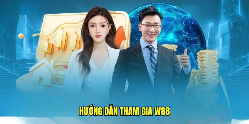 Hướng dẫn tham gia W88