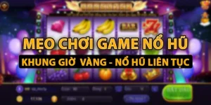 mẹo chơi nổ hũ w88